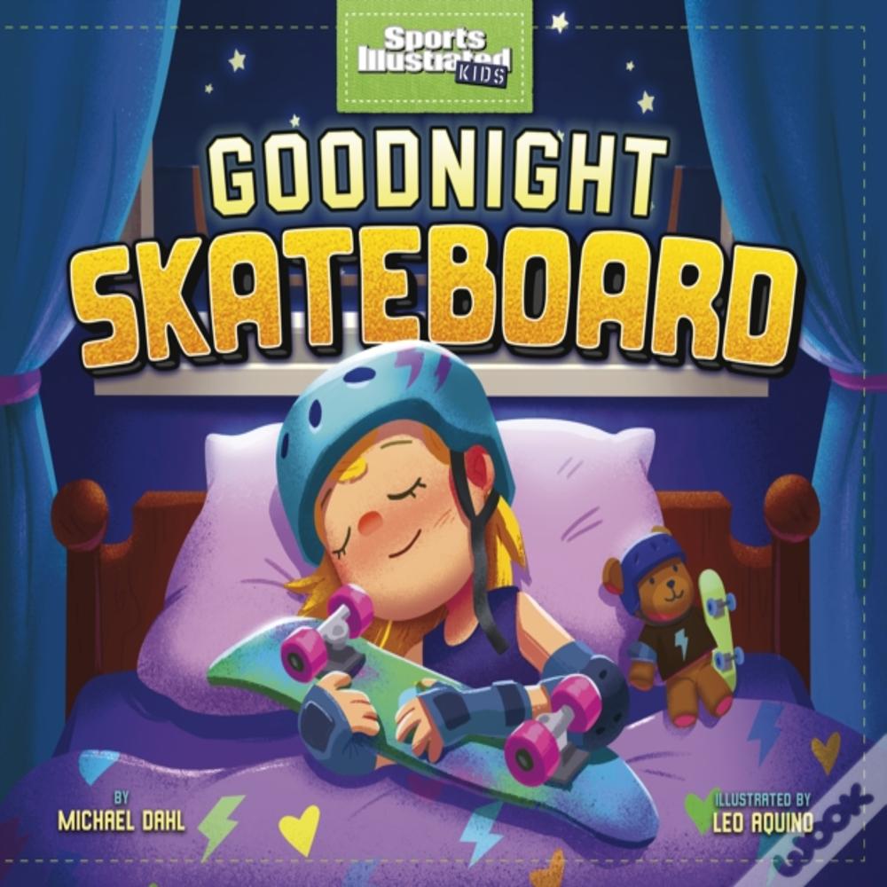 Goodnight Skateboard
