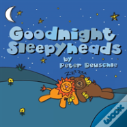 Goodnight Sleepyheads