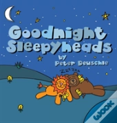 Goodnight Sleepyheads