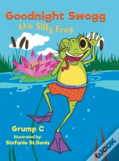 Goodnight Swogg The Silly Frog