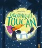 Goodnight Toucan - Preview