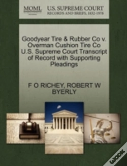 Capa do artigo Goodyear Tire & Rubber Co V. Overman Cushion Tire Co U.S. Supreme Court Transcript Of Record With Supporting Pleadings
