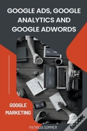 Capa do artigo Google Ads, Google Analytics And Google Adwords (Google Marketing)