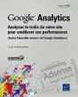 Google Analytics - Analysez Le Trafic De Votre Site Pour Ameliorer Ses Performances (Inclus Nouvelle - Preview