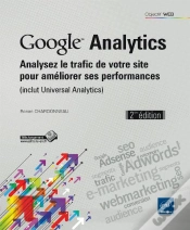 Capa do artigo Google Analytics ; Analysez Le Trafic De Votre Site Pour Améliorer Ses Performances (Inclut Universal Analytics) (2e Édition)