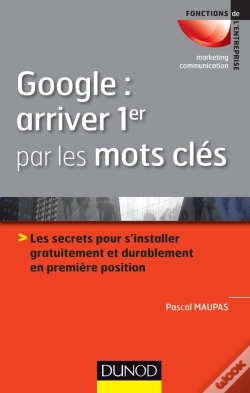 Capa do artigo Google : Arriver 1er Par Les Mots Cles - Les Secrets Pour S'Installer Gratuitement Et Durablem