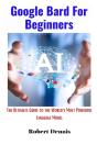 Google Bard For Beginners - Preview