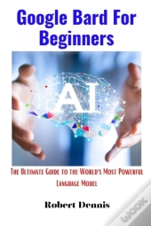 Google Bard For Beginners