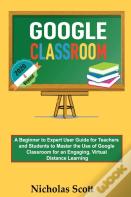 Google Classroom 2020 And Beyond