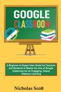 Google Classroom 2020 And Beyond - Preview
