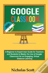 Google Classroom 2020 And Beyond