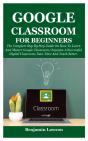 Google Classroom For Beginners - Preview