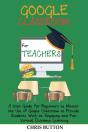 Google Classroom For Teachers  2020 And - Preview