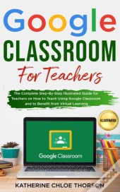 Google Classroom For Teachers