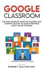 Google Classroom: The 2020 Complete Guid - Preview