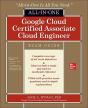 Google Cloud Certified Associate Cloud Engineer All-In-One Exam Guide - Preview