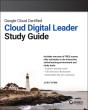 Google Cloud Certified Cloud Digital Leader Study Guide - Preview