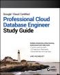 Google Cloud Certified Professional Cloud Database Engineer Study Guide - Preview