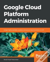 Google Cloud Platform Administration