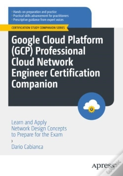 Capa do artigo Google Cloud Platform (Gcp) Professional Cloud Network Engineer Certification Companion