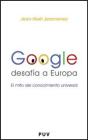 Google Desafía A Europa - Preview