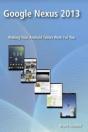 Google Nexus 2013: Making Your Android T - Preview