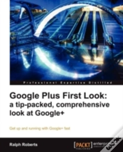 Capa do artigo Google Plus First Look: A Tip-Packed, Comprehensive Look At Google+