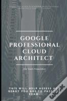 Google Professional Cloud Architect Real Exam Preparation