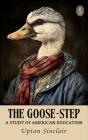 Goose-Step: A Study Of American Education - Preview