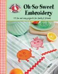 Gooseberry Patch: Oh-So-Sweet Embroidery