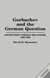 Capa do artigo Gorbachev And The German Question