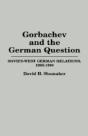 Gorbachev And The German Question - Preview