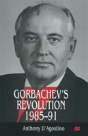 Gorbachevâ€™S Revolution, 1985â€“1991 - Preview