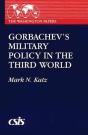 Gorbachev'S Military Policy In The Third World - Preview