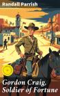 Gordon Craig, Soldier Of Fortune - Preview