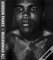 Gordon Parks Muhammad Ali American Champion /Anglais