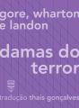 Gore, Wharton E Landon: Damas Do Terror - Preview