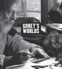 Gorey'S Worlds - Preview