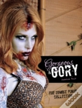 Gorgeous & Gory: The Zombie Pinup Collection