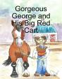 Gorgeous George And His Big Red Cart - Preview