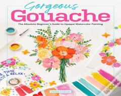 Gorgeous Gouache