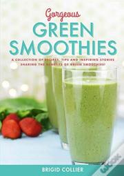 Gorgeous Green Smoothies