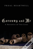 Goronwy And Me