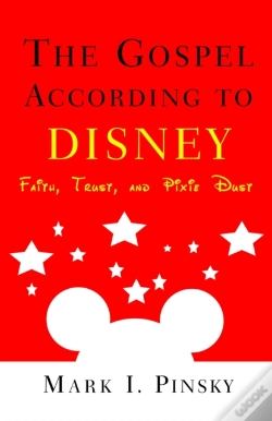 Capa do artigo Gospel According To Disney: Faith, Trust, And Pixie Dust
