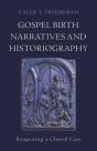 Gospel Birth Narratives And Historiography - Preview