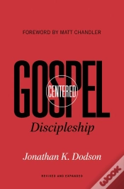 Capa do artigo Gospel-Centered Discipleship (Foreword By Matt Chandler)
