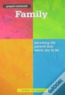 Gospel Centered Family