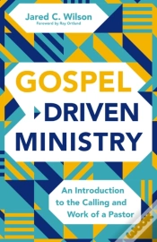 Capa do artigo Gospel-Driven Ministry