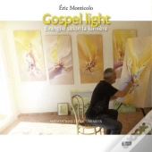 Gospel Light ; Evangile Selon La Lumière