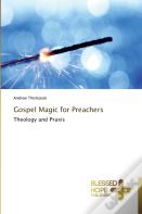 Gospel Magic For Preachers